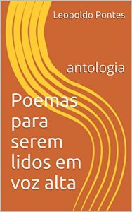 Baixar Poemas para serem lidos em voz alta: antologia (Portuguese Edition) pdf, epub, ebook