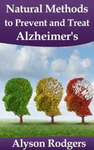 Baixar Alzheimer’s: Best Natural Methods to Prevent and Treat (English Edition) pdf, epub, ebook