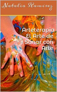 Baixar Arteterapia El Arte de Sanar con Arte (Spanish Edition) pdf, epub, ebook