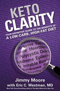 Baixar Keto Clarity: Your Definitive Guide to the Benefits of a Low-Carb, High-Fat Diet (English Edition) pdf, epub, ebook