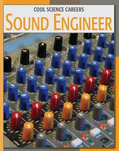 Baixar Sound Engineer (21st Century Skills Library: Cool Science Careers) pdf, epub, ebook