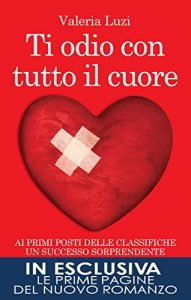 Baixar Ti odio con tutto il cuore (eNewton Narrativa) pdf, epub, ebook