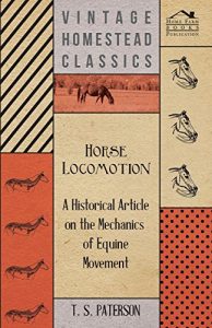Baixar Horse Locomotion – A Historical Article on the Mechanics of Equine Movement pdf, epub, ebook