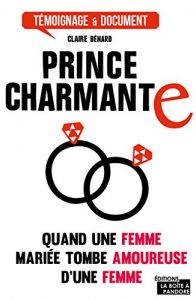 Baixar Prince charmante: J’ai quitté mon mari pour une femme (Témoignages & Documents) (French Edition) pdf, epub, ebook