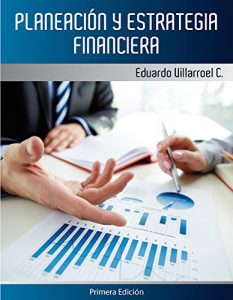 Baixar PLANEACIÓN Y ESTRATEGIA FINANCIERA (Spanish Edition) pdf, epub, ebook