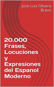 Baixar 20.000 Frases, Locuciones y Expresiones del Espanol Moderno (Spanish Edition) pdf, epub, ebook