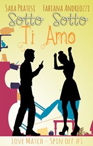Baixar Sotto sotto ti amo (Love Match – Spin Off Vol. 1) pdf, epub, ebook