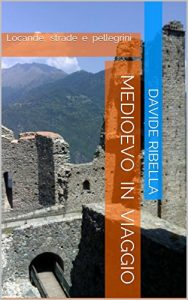 Baixar Medioevo in viaggio: Locande, strade e pellegrini pdf, epub, ebook