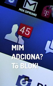 Baixar Mim adciona? Tô blok! (Portuguese Edition) pdf, epub, ebook