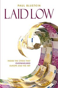 Baixar Laid Low: Inside the Crisis That Overwhelmed Europe and the IMF pdf, epub, ebook