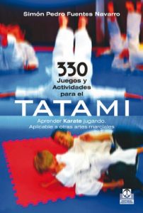 Baixar 330 juegos y actividades para el tatami (Artes Marciales nº 54) (Spanish Edition) pdf, epub, ebook
