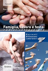 Baixar Famiglia, lavoro e festa: radici intrecciate (Sorgenti) pdf, epub, ebook