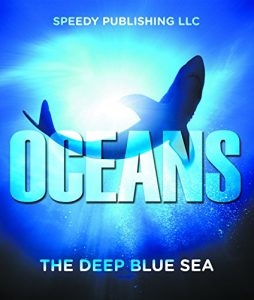 Baixar Oceans – The Deep Blue Sea: Fun Facts and Pictures for Kids (Oceanography for Kids) pdf, epub, ebook