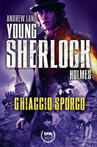 Baixar Ghiaccio sporco. Young Sherlock Holmes. Vol. 3 pdf, epub, ebook