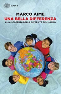 Baixar Una bella differenza: Alla scoperta della diversità del mondo (Super ET) pdf, epub, ebook