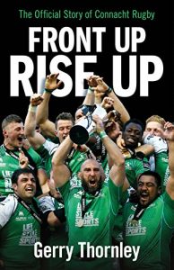 Baixar Front Up, Rise Up: The Official Story of Connacht Rugby pdf, epub, ebook