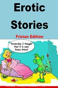 Baixar Erotic  Stories (Frisian Edition): Extremely erotic stories (Frisian) pdf, epub, ebook