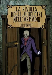 Baixar La Rivolta degli Scheletri nell’Armadio pdf, epub, ebook