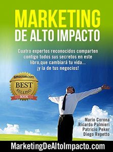 Baixar Marketing de Alto Impacto: Cuatro Expertos Reconocidos te comparten todos sus secretos en este libro, que cambiará tu vida….¡y la de tu negocio! (Spanish Edition) pdf, epub, ebook