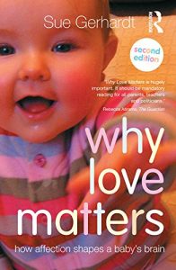 Baixar Why Love Matters: How affection shapes a baby’s brain pdf, epub, ebook