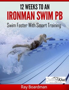 Baixar 12 Weeks to an Ironman Swim PB: Swim Faster with Smarter Training (English Edition) pdf, epub, ebook