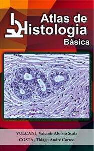 Baixar Atlas de Histologia Básica (Portuguese Edition) pdf, epub, ebook