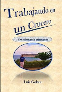 Baixar Trabajando en un crucero: la vida en un crucero (Spanish Edition) pdf, epub, ebook