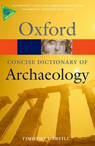 Baixar Concise Oxford Dictionary of Archaeology (Oxford Quick Reference) pdf, epub, ebook