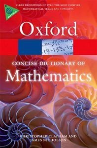 Baixar The Concise Oxford Dictionary of Mathematics (Oxford Quick Reference) pdf, epub, ebook