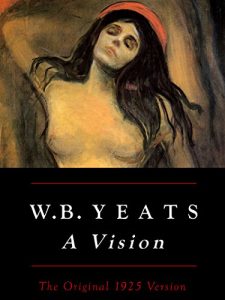 Baixar W.B. Yeats: A Vision, The Original 1925 Version (English Edition) pdf, epub, ebook