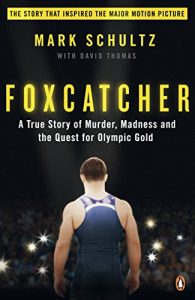 Baixar Foxcatcher: A True Story of Murder, Madness and the Quest for Olympic Gold pdf, epub, ebook