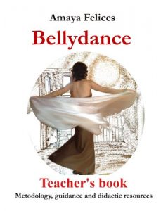 Baixar Bellydance: Teacher’s book (Methodology, guidance and didactic resources) (English Edition) pdf, epub, ebook