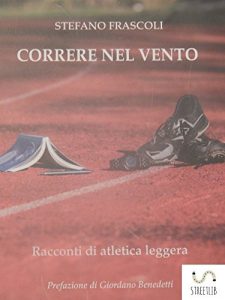 Baixar CORRERE NEL VENTO – racconti di atletica leggera pdf, epub, ebook