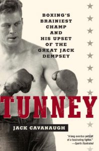 Baixar Tunney: Boxing’s Brainiest Champ and His Upset of the Great Jack Dempsey pdf, epub, ebook