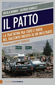 Baixar Il patto: La trattativa tra Stato e mafia nel racconto inedito di un infiltrato (Principioattivo) pdf, epub, ebook