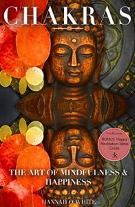 Baixar CHAKRAS: Mudras for Balancing and Awakening Chakras: The Powerful Personalised Meditation Guide, Cleanse And Activate Your 7 Chakras, Feel Energised And … Spirituality) (English Edition) pdf, epub, ebook