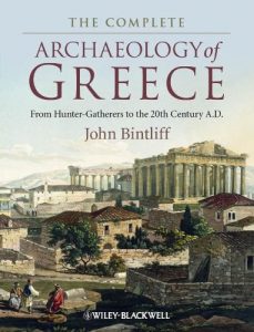 Baixar The Complete Archaeology of Greece: From Hunter-Gatherers to the 20th Century A.D. pdf, epub, ebook