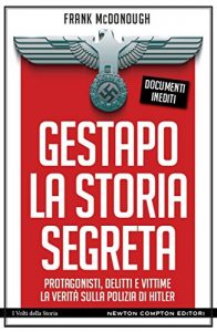 Baixar Gestapo. La storia segreta (eNewton Saggistica) pdf, epub, ebook