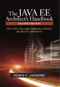 Baixar The Java EE Architect’s Handbook, Second Edition: How to be a successful application architect for Java EE applications (English Edition) pdf, epub, ebook