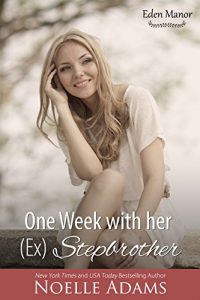 Baixar One Week with her (Ex) Stepbrother (Eden Manor Book 2) (English Edition) pdf, epub, ebook