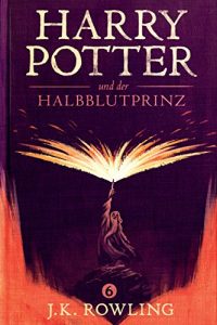 Baixar Harry Potter und der Halbblutprinz (Die Harry-Potter-Buchreihe) pdf, epub, ebook