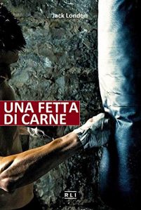 Baixar J. London. Una fetta di carne: Short Stories (RLI CLASSICI) pdf, epub, ebook