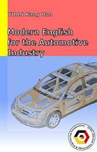 Baixar Modern English for the Automotive Industry (Practical English for Engineers) (English Edition) pdf, epub, ebook