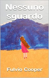 Baixar Nessuno sguardo pdf, epub, ebook