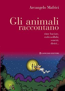 Baixar Gli animali raccontano: Rime baciate, endecasillabi, sonetti, distici… pdf, epub, ebook