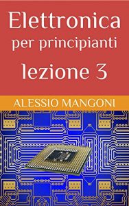 Baixar Elettronica per principianti lezione 3 pdf, epub, ebook