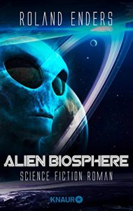 Baixar Alien Biosphere: Science Fiction Roman pdf, epub, ebook