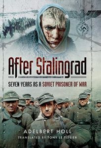 Baixar After Stalingrad: Seven Years as a Soviet Prisoner of War pdf, epub, ebook