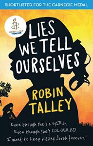 Baixar Lies We Tell Ourselves: Shortlisted for the 2016 Carnegie Medal pdf, epub, ebook