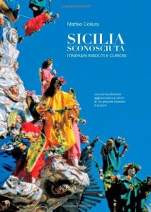 Baixar Sicilia sconosciuta. Itinerari insoliti e curiosi pdf, epub, ebook